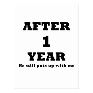 After 1 Year He Still Puts up with Me Postcard
