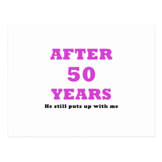 After 50 Years He Still Puts Up with Me Postcard