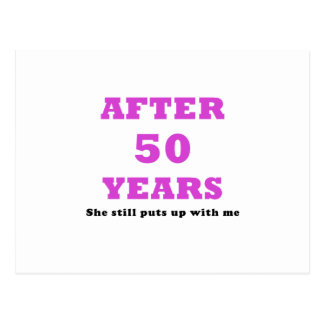 After 50 Years She Still puts Up with Me Postcard