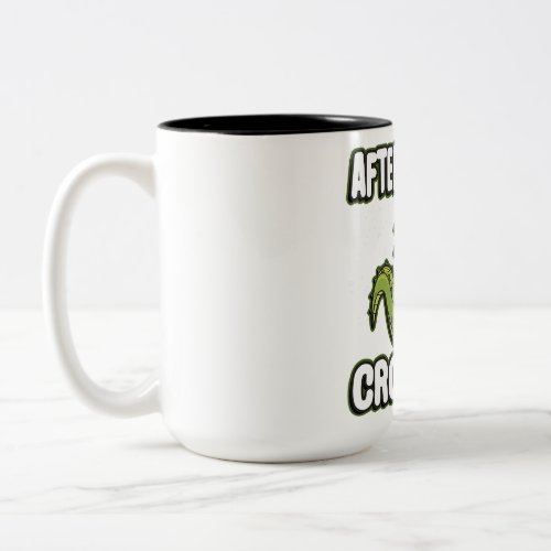 after a while crocodile alligator  Two_Tone coffee mug