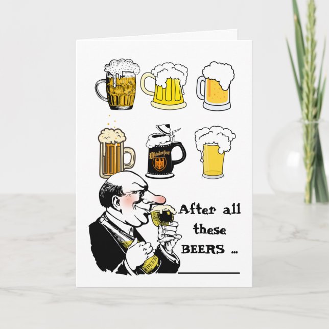 After All These Beers Funny Birthday Card (Front)