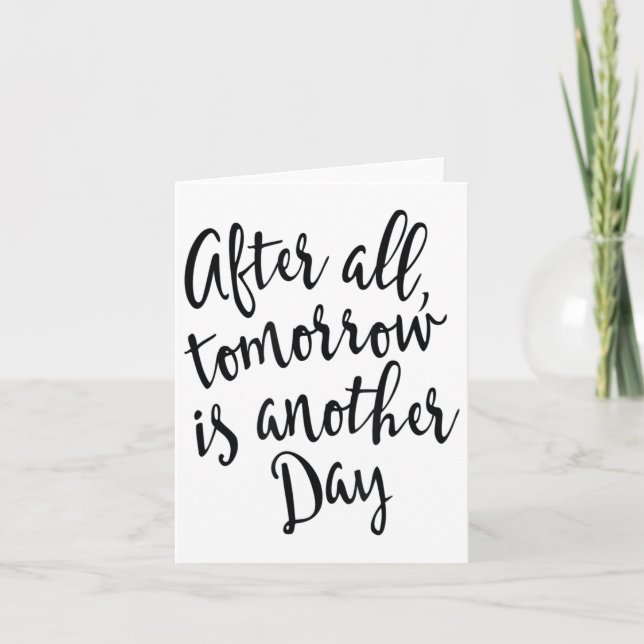 After All Tomorrow Is Another Day Motivational _1  Card (Front)
