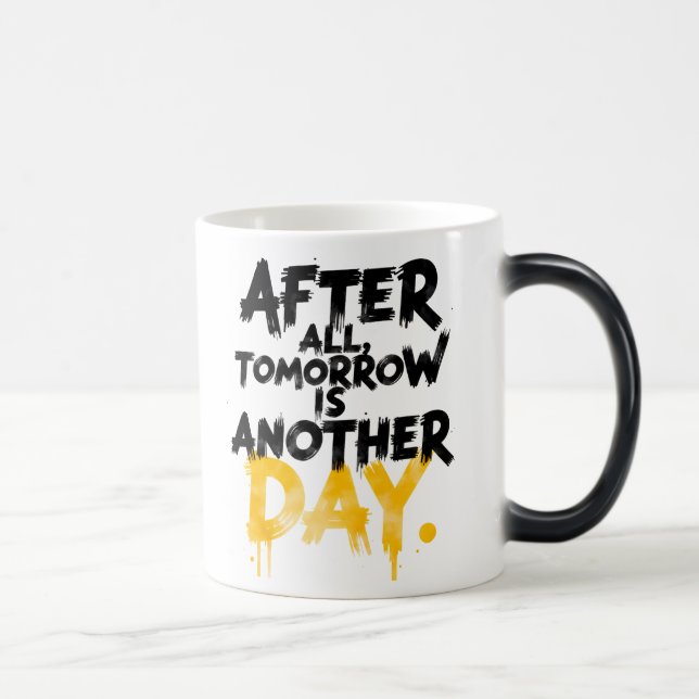 After All, Tomorrow is Another Day Mug (Right)