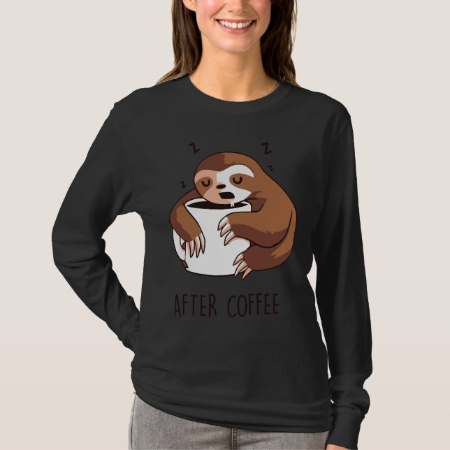 After Coffee Sloth T-Shirt (Front)