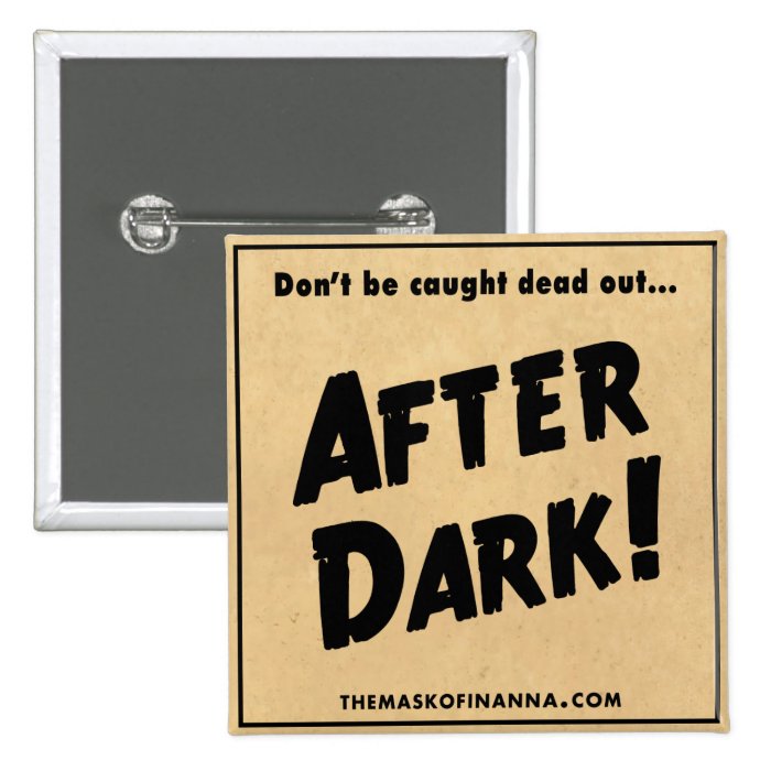 "After Dark" Square Button