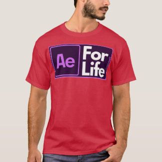After effects for life  T-Shirt
