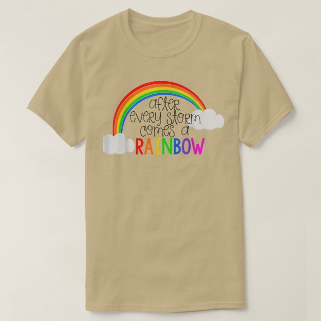 After Ever Storm Comes A Rainbow Rainbow Baby  T-Shirt (Design Front)