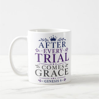 After Every Trial Comes Grace Christian Inspired Coffee Mug
