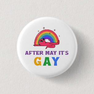 After May It's Gay Funny LGBT Pride Month  Button