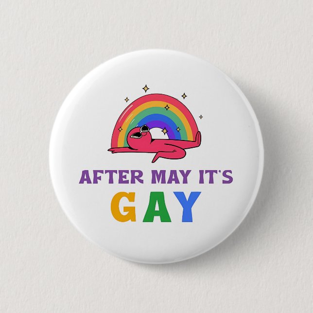After May It's Gay Funny LGBT Pride Month  Button (Front)