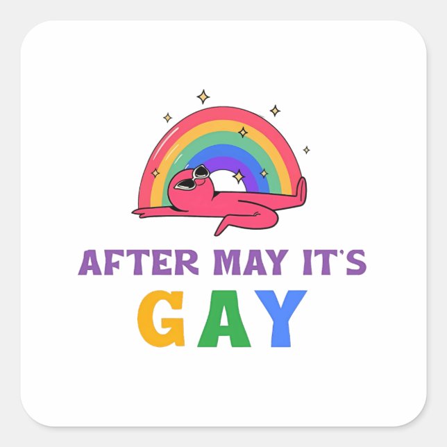 After May It's Gay Funny LGBT Pride Month  Square Sticker (Front)