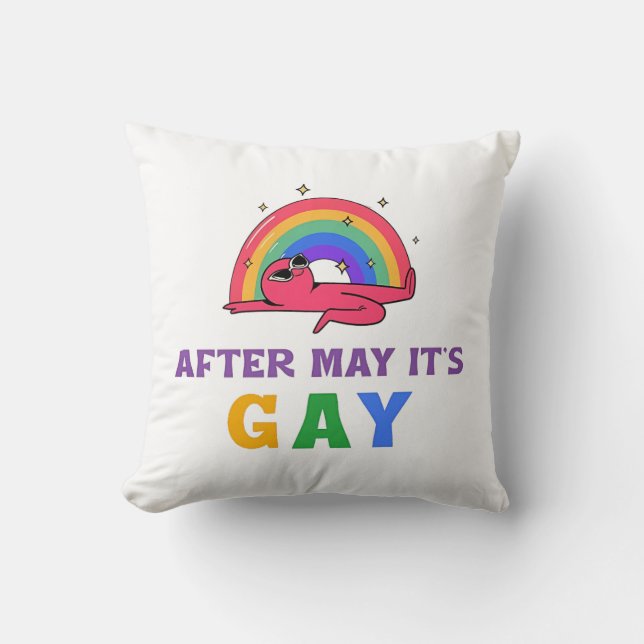 After May It's Gay Funny LGBT Pride Month  Throw Pillow (Front)