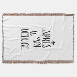 After Me the Flood - French Expression Throw Blanket
