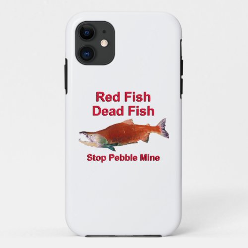 After Salmon _ Stop Pebble Mine iPhone 11 Case