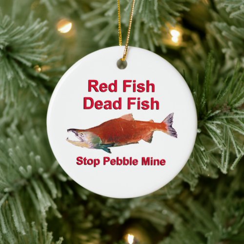 After Salmon - Stop Pebble Mine Ceramic Ornament