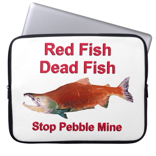 After Salmon _ Stop Pebble Mine Laptop Sleeve