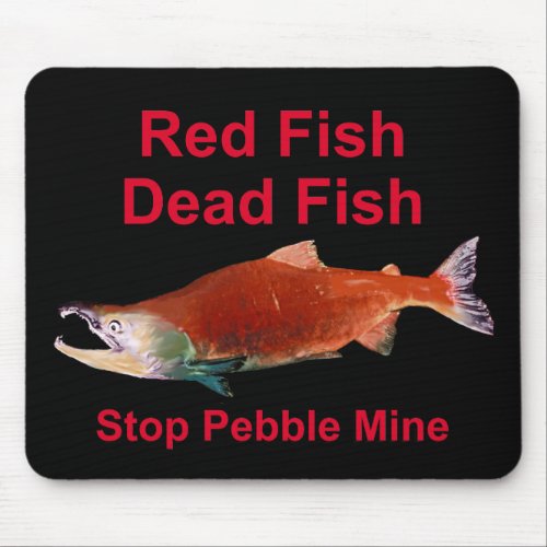 After Salmon _ Stop Pebble Mine Mouse Pad