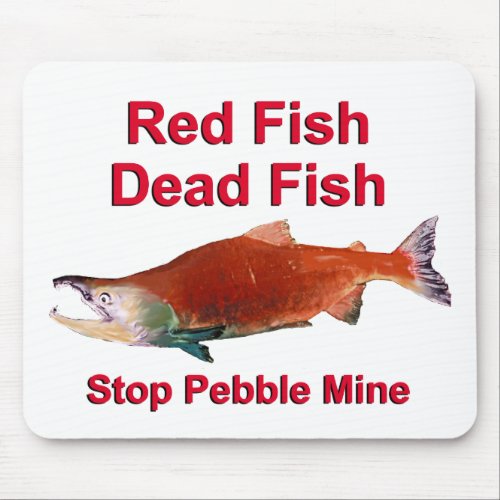 After Salmon _ Stop Pebble Mine Mouse Pad