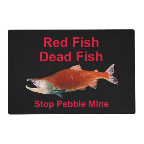 After Salmon _ Stop Pebble Mine Placemat