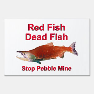 After Salmon - Stop Pebble Mine Sign