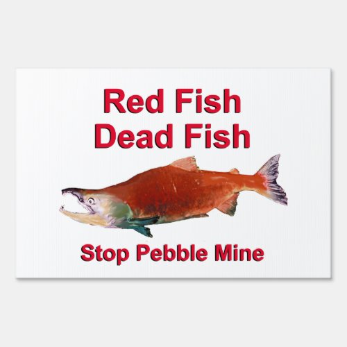 After Salmon _ Stop Pebble Mine Sign