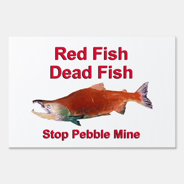 After Salmon - Stop Pebble Mine Sign (Front)