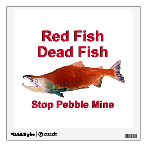 After Salmon _ Stop Pebble Mine Wall Sticker