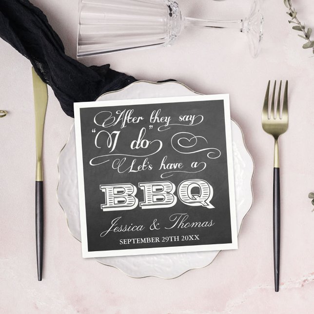 After They Say I Do Lets Have A BBQ! - Chalkboard Paper Napkins (Creator Uploaded)