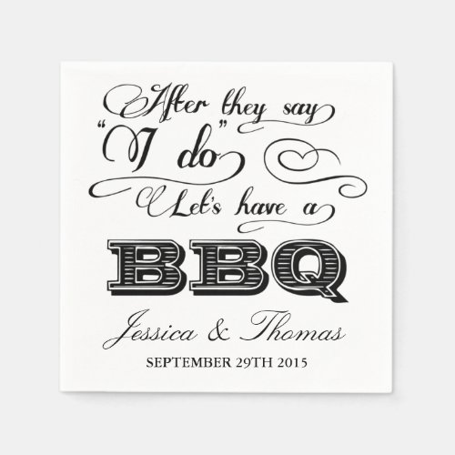 After They Say I Do Lets Have A BBQ Paper Napkins