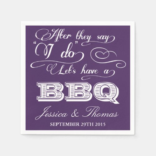 After They Say I Do Lets Have A BBQ _ Purple Paper Napkins