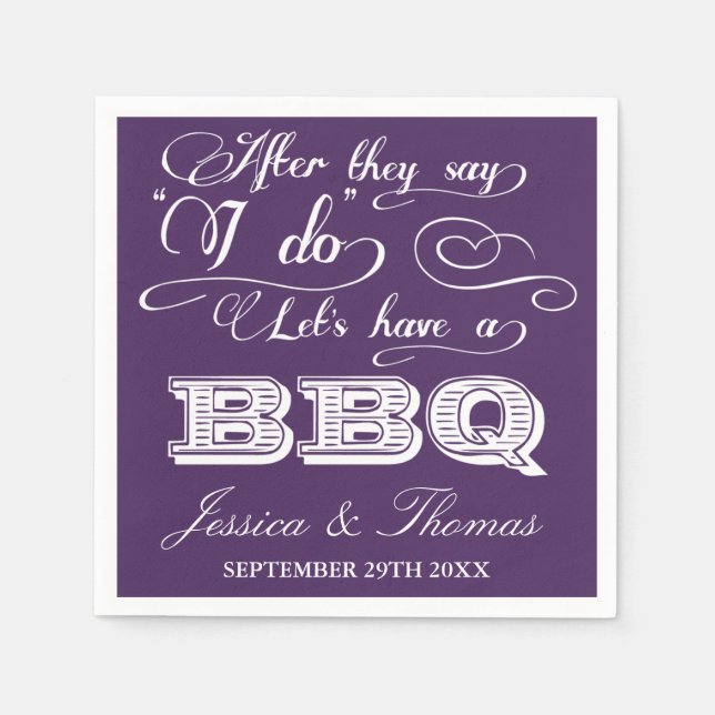 After They Say I Do Lets Have A BBQ! - Purple Paper Napkins (Front)