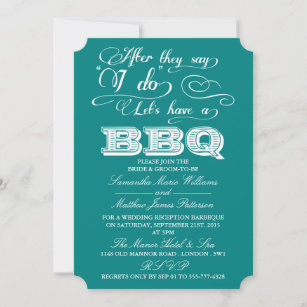 After They Say I Do, Lets Have A BBQ! - Teal Invitation