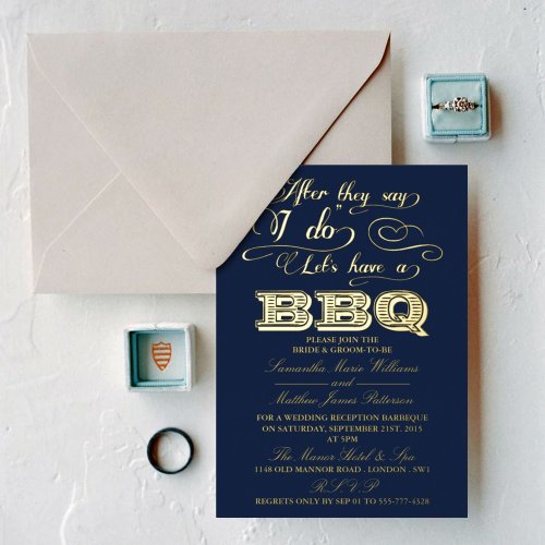 After They Say I Do Lets Have A BBQ Wedding Real Foil Invitation
