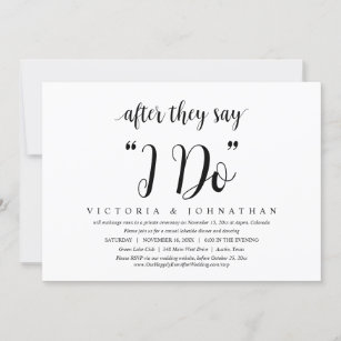 After They Say I DO, Wedding Elopement Dinner Invitation