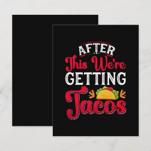 After This We're Getting Tacos Note Card
