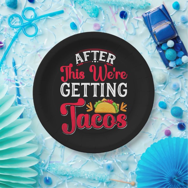 After This We're Getting Tacos Paper Plates (Party)