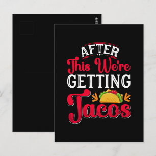 After This We're Getting Tacos Postcard