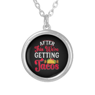After This We're Getting Tacos Silver Plated Necklace