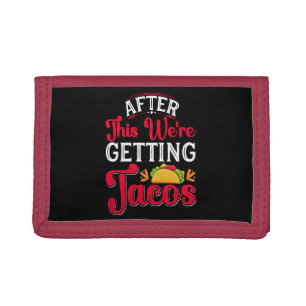 After This We're Getting Tacos Tri-fold Wallet