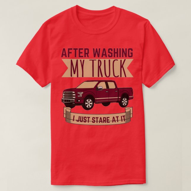After washing my truck T-Shirt (Design Front)