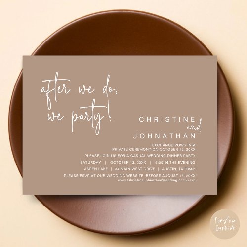 After We Do We Party Wedding Dinner Warm Taupe Invitation