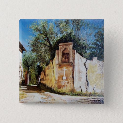 AFTERNOON IN RIMAGGIO  Tuscany View Pinback Button