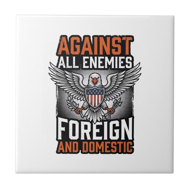 Against All Enemies Patriotic Eagle Shirt Design_1 Ceramic Tile (Front)