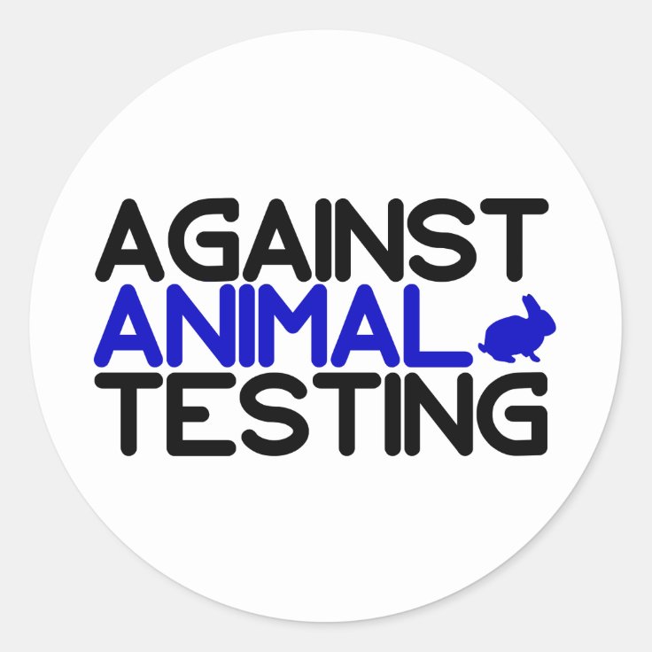 Against Animal Testing Classic Round Sticker Zazzle
