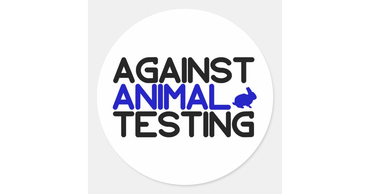 Against Animal Testing Classic Round Sticker | Zazzle