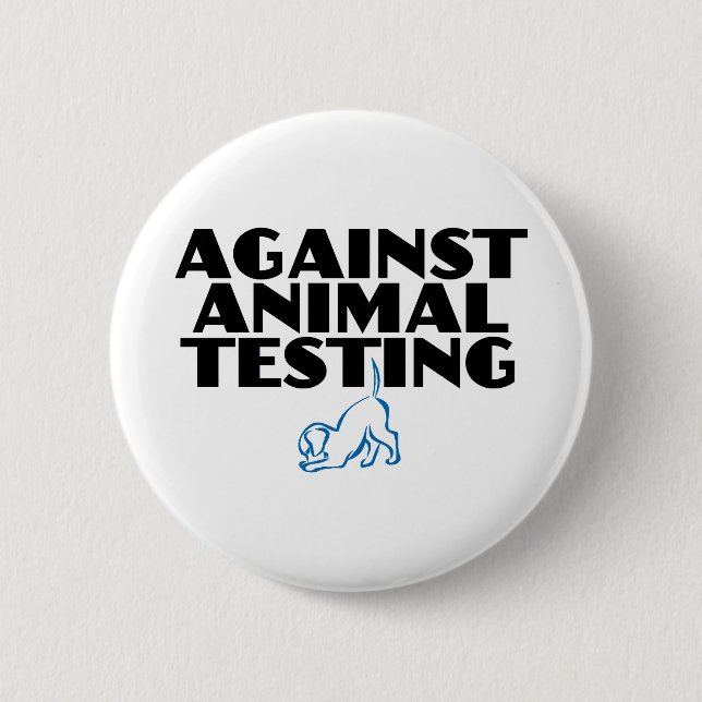 Against Animal Testing Pinback Button (Front)