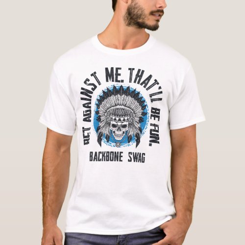 Against Me Thatll Be Fun Skull Tribe Hat T_Shirt