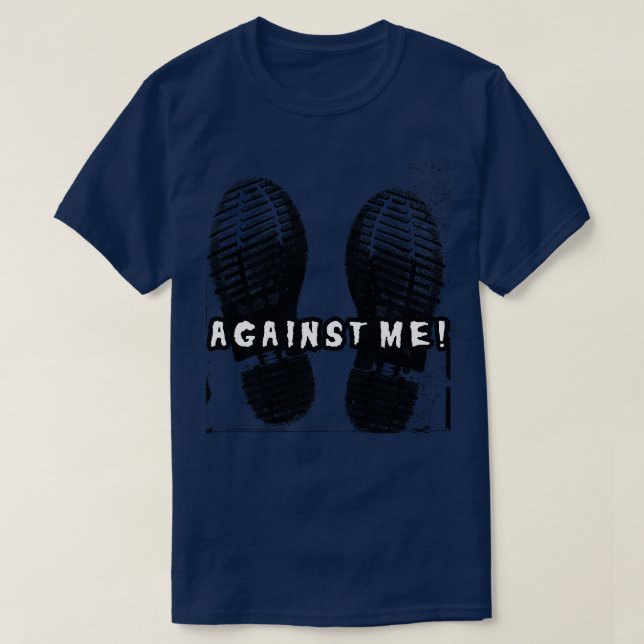 againts me classic boot T-Shirt (Design Front)