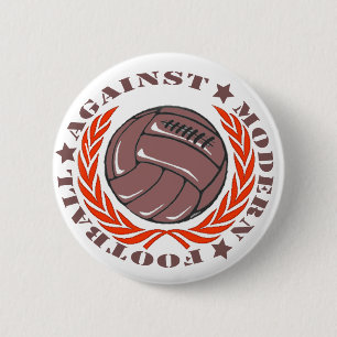 Agaisnt Modern Football Pinback Button