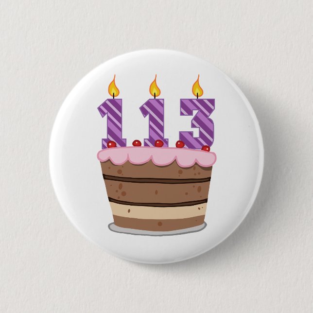 Age 113 on Birthday Cake Button (Front)